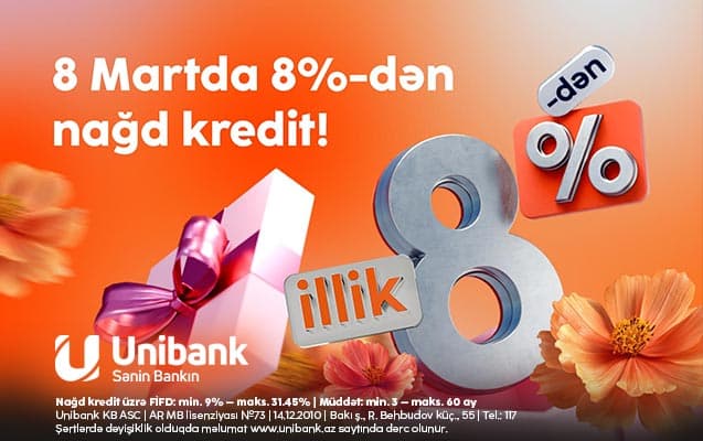 Unibankdan xanımlara 8 Mart hədiyyəsi- 8 %-lik kredit - Şəkil 1