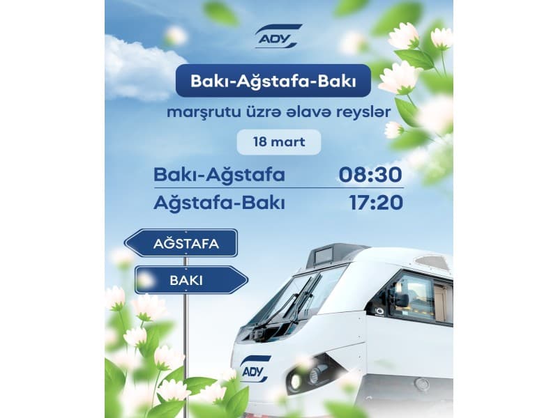 Bakı-Ağstafa-Bakı marşrutu üzrə əlavə qatar reysləri təyin edilib - CƏDVƏL