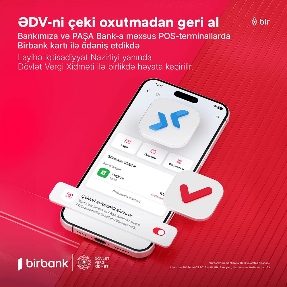 Birbanklılar üçün daha bir üstünlük: artıq ƏDV qəbzini skan etməyə gərək yoxdur - Şəkil 1