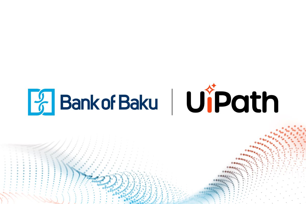 Bank of Baku UiPath ilə proseslərin robotlaşdırılmasına başlayır