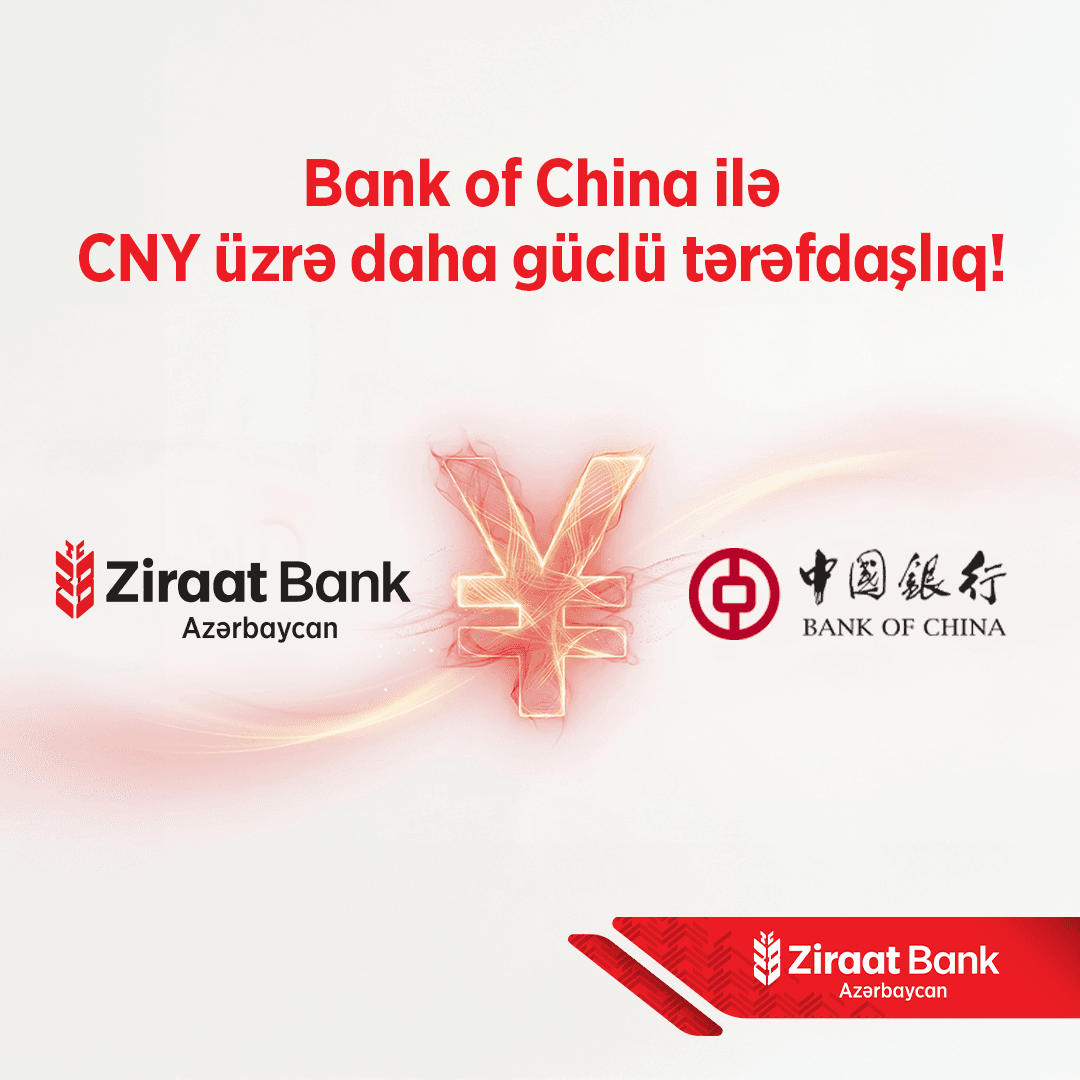 Ziraat Bank Azərbaycan Bank of China-da CNY üzrə müxbir hesab açdı - Şəkil 1