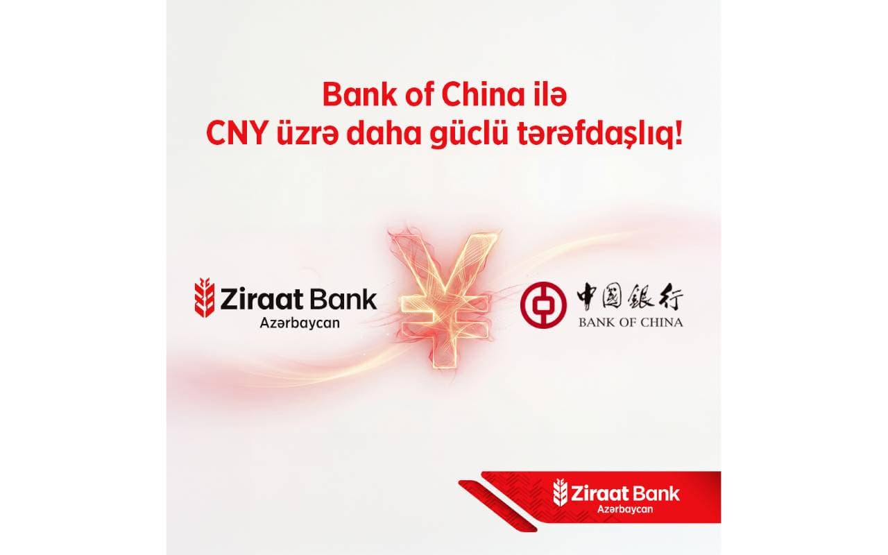 Ziraat Bank Azərbaycan Bank of China-da CNY üzrə müxbir hesab açdı
