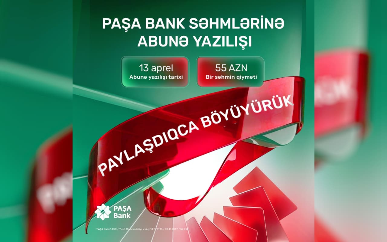 PAŞA Bank tarixi IPO-ya start verir!