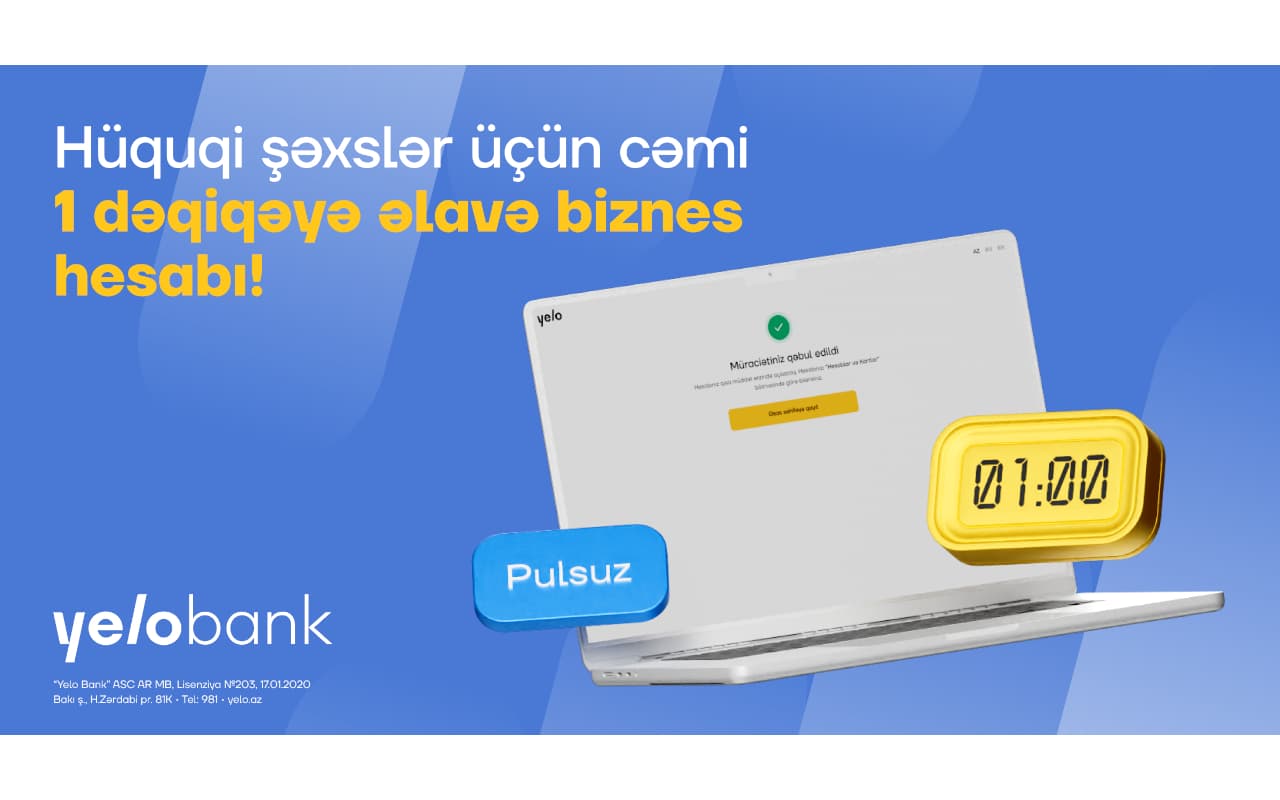 Yelo Bank ilə cəmi 1 dəqiqəyə, videozəngsiz əlavə biznes hesabı aç!