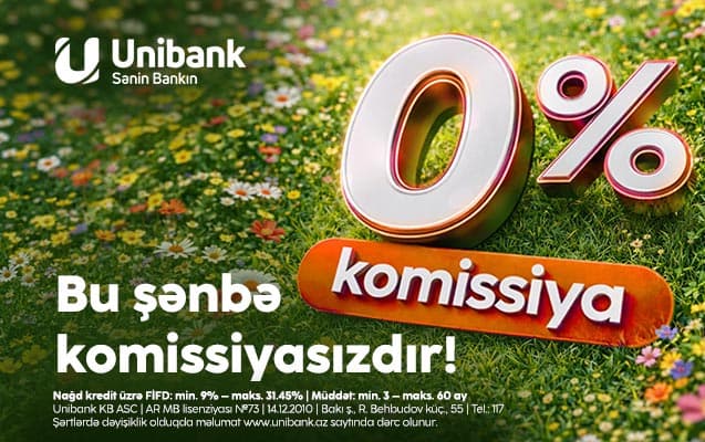 Unibankdan hər kəs üçün “Şənbə aksiyası” – 0 % komissiyalı kredit! - Şəkil 1