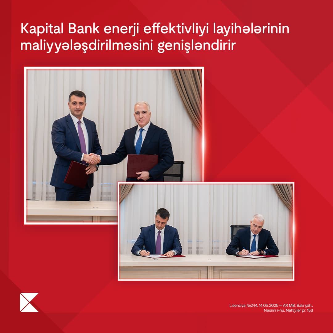 Kapital Bank enerji effektivliyi layihələrinin maliyyələşdirilməsini genişləndirir - Şəkil 1