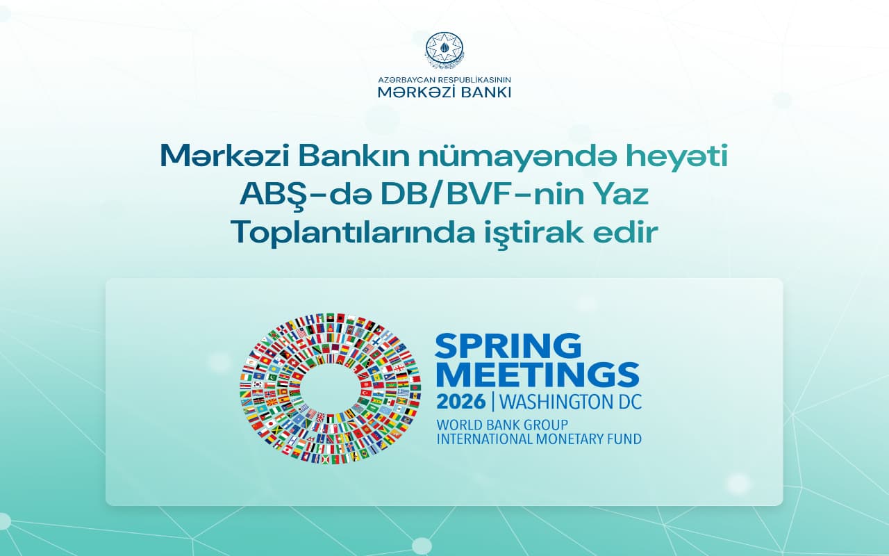 Mərkəzi Bankın nümayəndə heyəti ABŞ-də DB/BVF-nin Yaz Toplantılarında iştirak edir