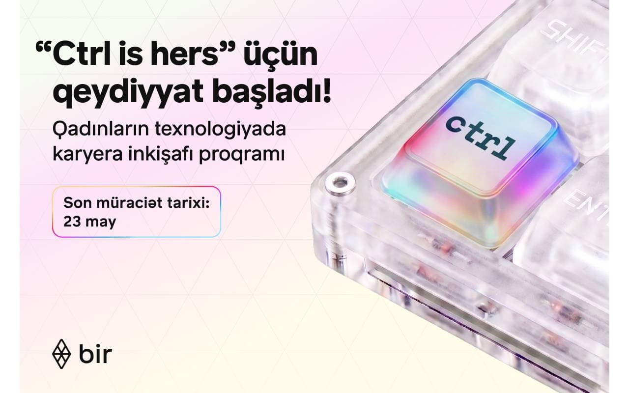 Texnologiyada qadın gücü: Bir “Ctrl is hers” proqramına start verdi