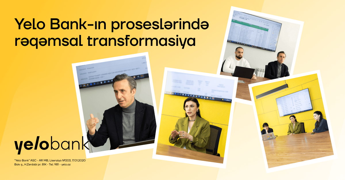Yelo Bank-ın proseslərində rəqəmsal transformasiya - Şəkil 1