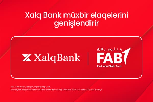 Xalq Bank First Abu Dhabi Bankda müxbir hesab açdı Xalq Bank First Abu Dhabi Bankda müxbir hesab açdı