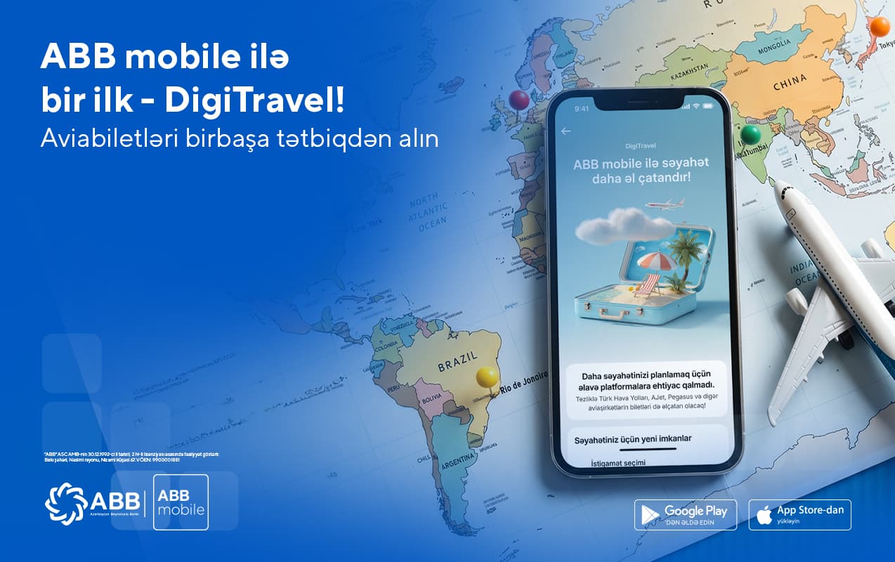 Ölkəmizdə ilk – indi aviabiletlər də DigiTravel-lə ABB mobile tətbiqində alınır! - Şəkil 1