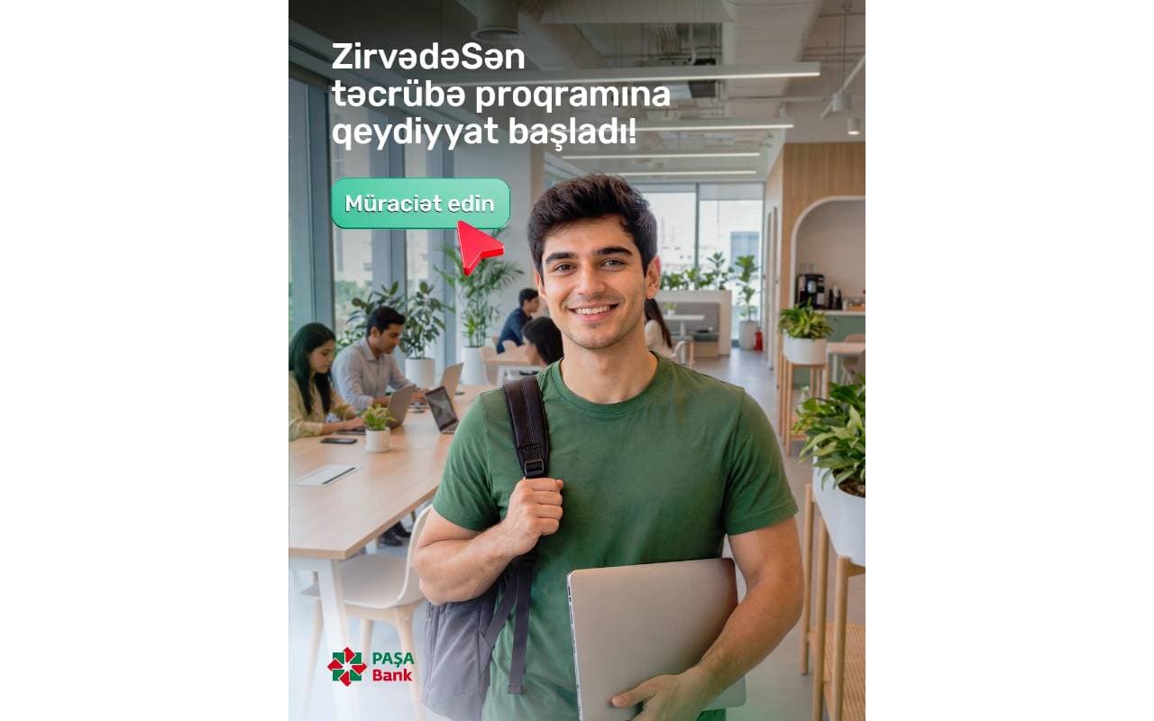 PAŞA Bank “ZirvədəSən 2026" təcrübə proqramı üzrə qeydiyyata başladı