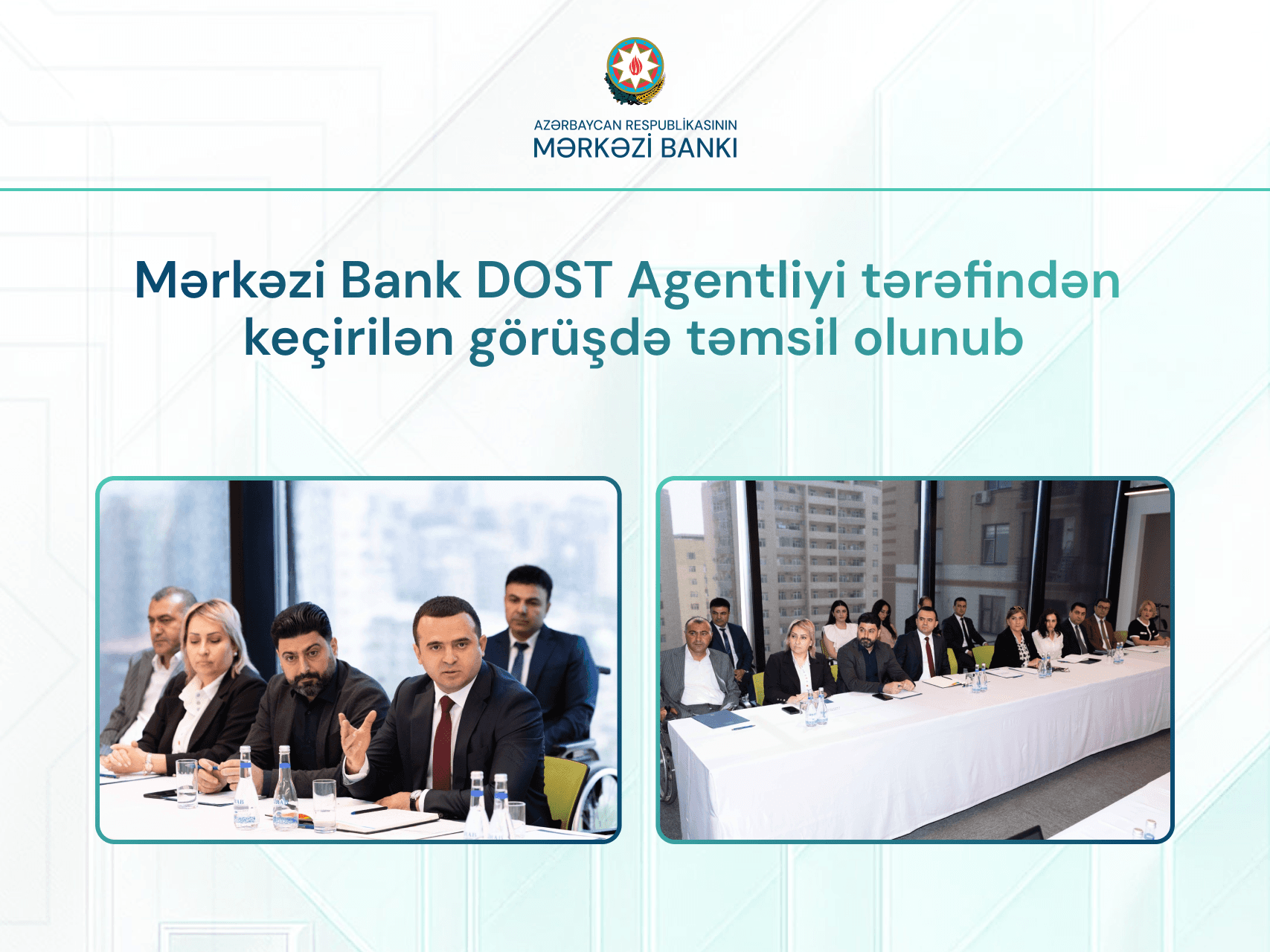 Mərkəzi Bank və DOST inklüziv maliyyə xidmətləri üzrə əməkdaşlığı müzakirə edib
