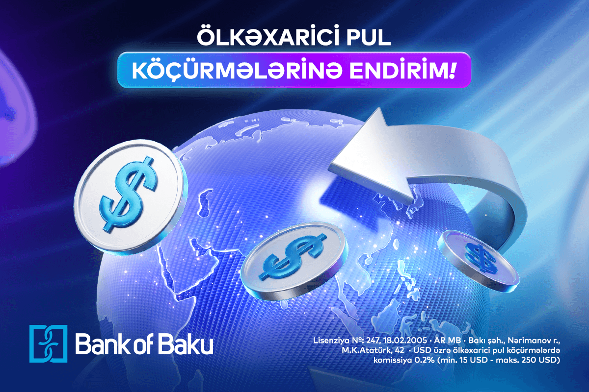 Bank of Baku-dan ölkəxarici pul köçürmələrinə ENDİRİM - Şəkil 1