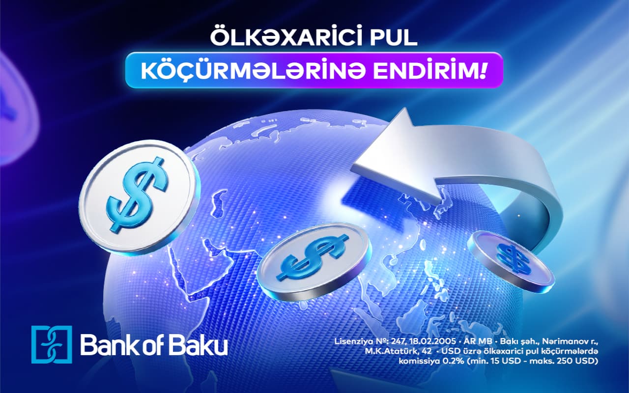 Bank of Baku-dan ölkəxarici pul köçürmələrinə ENDİRİM