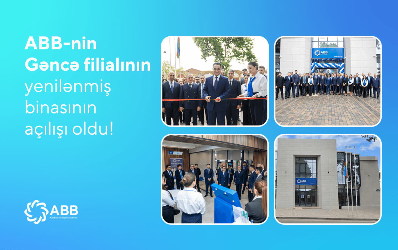 ABB-nin Gəncə filialı yenilənmiş binasında xidmətə başladı - Şəkil 1