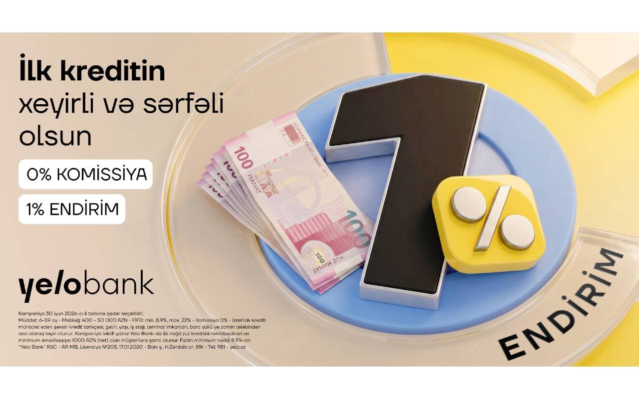 İlk dəfə kredit alan müştərilər üçün Yelo Bank-dan komissiyasız və endirimli təklif!