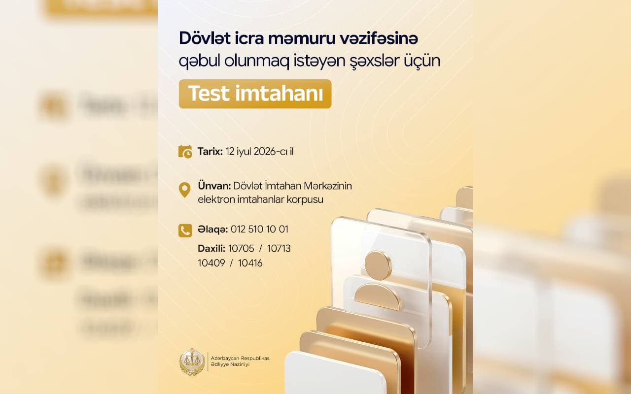 Dövlət İcra Məmuru Vəzifəsi Üçün Test İmtahanı 12 İyul 2026-da Keçiriləcək