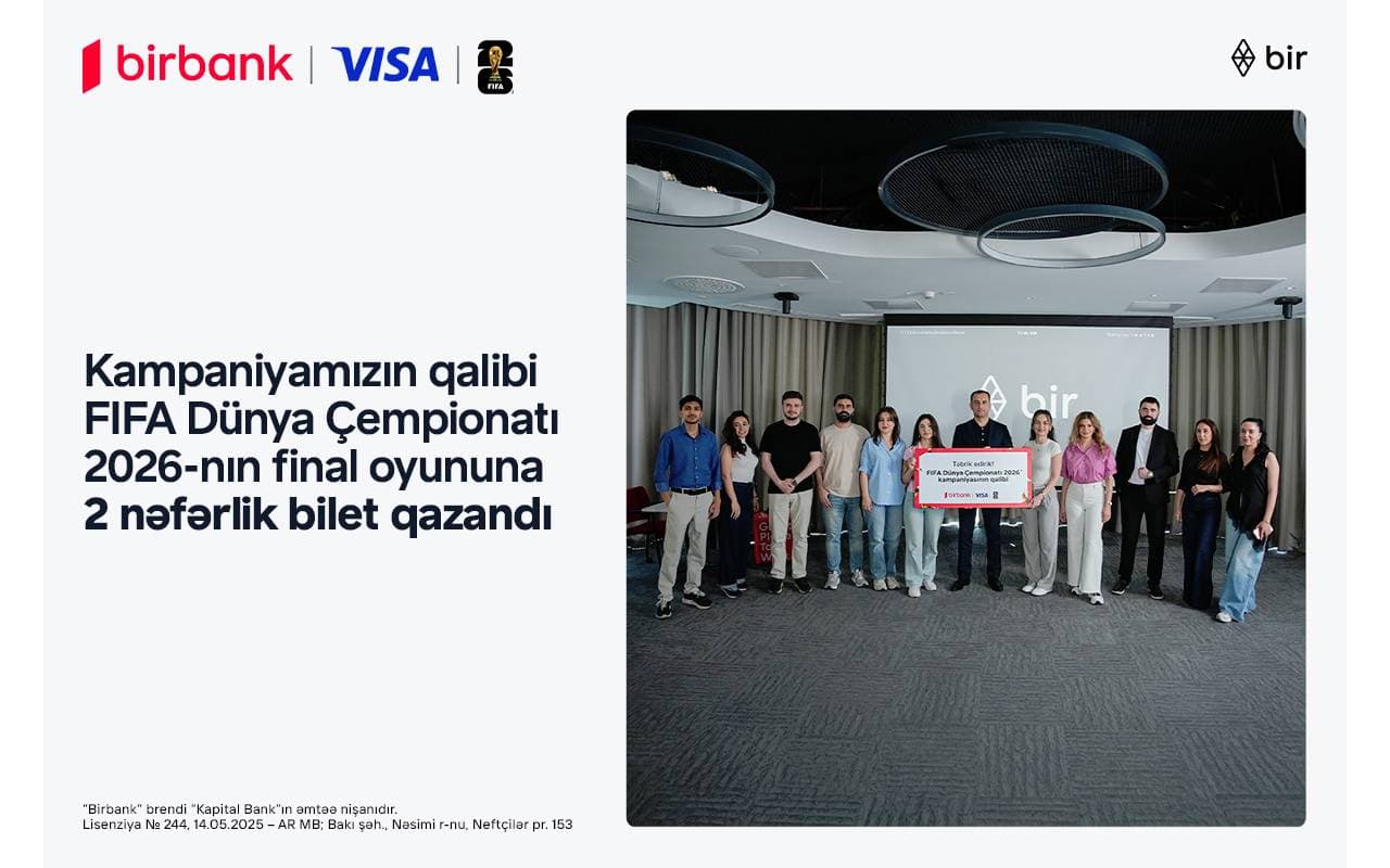 FIFA 2026 finalını yerində izləmək fürsəti sahibinə təqdim edildi – Birbank və Visa-nın kampaniyası yekunlaşdı