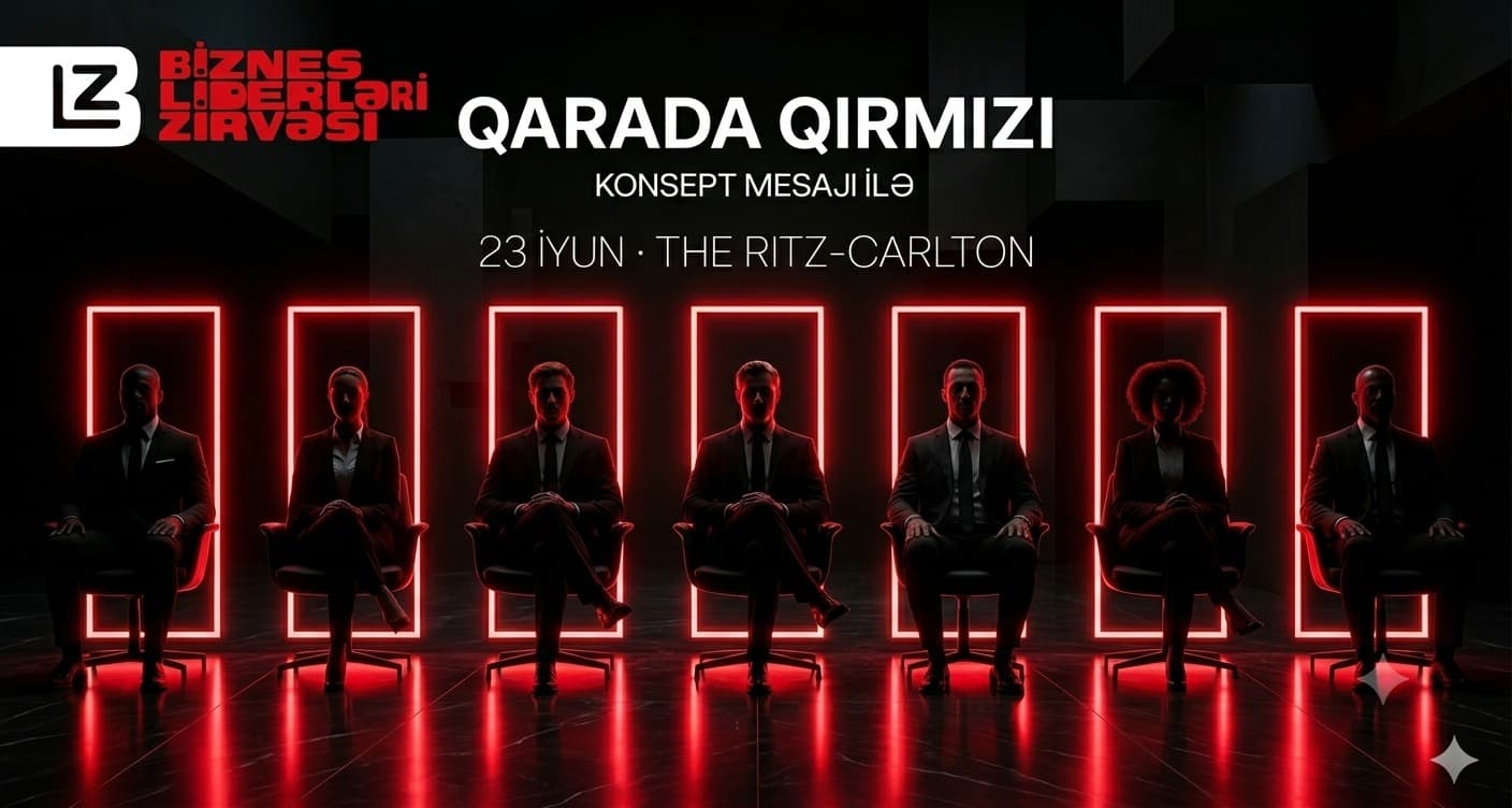Ölkəmizdə keçiriləcək Biznes Liderləri Zirvəsinin spikerləri bəlli oldu!