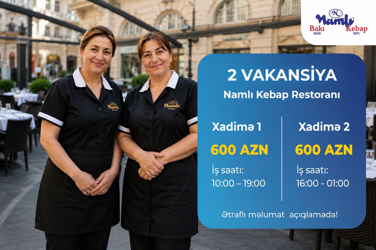 Namlı Kebap Restoranına 2 xadimə vakansiyası elan olunur — 2
