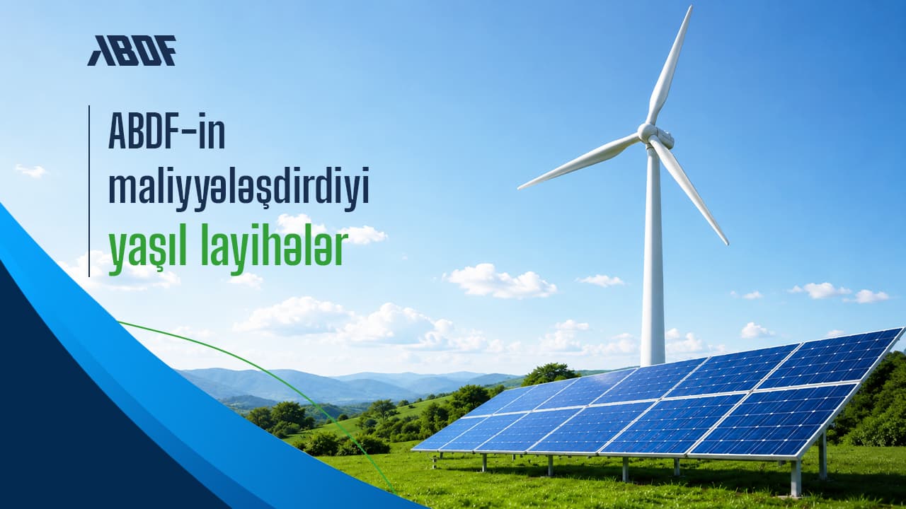 Azərbaycanda yaşıl layihələrə 34 milyon manatdan çox güzəştli kredit verilib