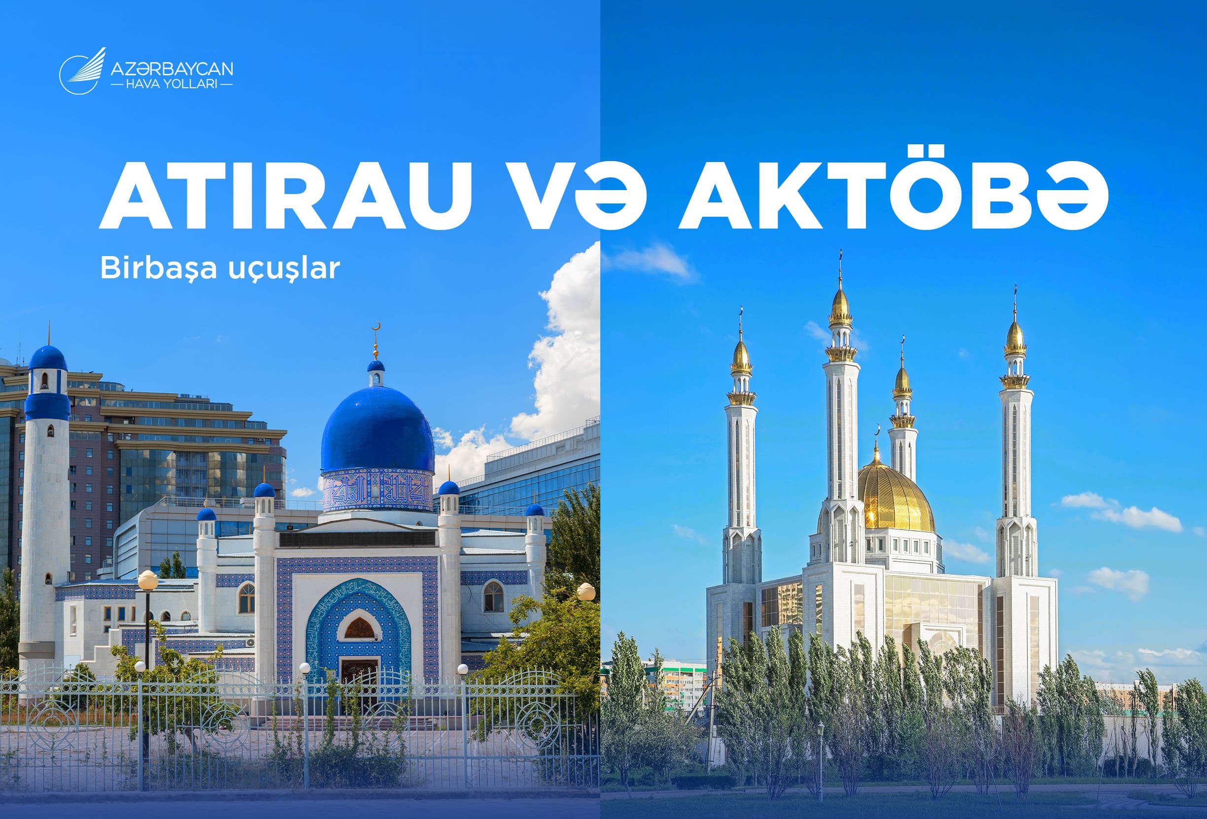 Azərbaycan Hava Yolları  Atırau və Aktöbə şəhərlərinə müntəzəm reyslərə başlayır — 2
