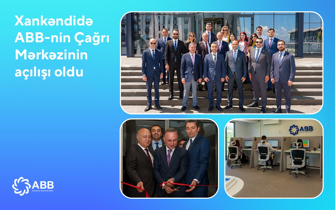 Xankəndidə ABB-nin Çağrı Mərkəzinin açılışı oldu - Şəkil 1