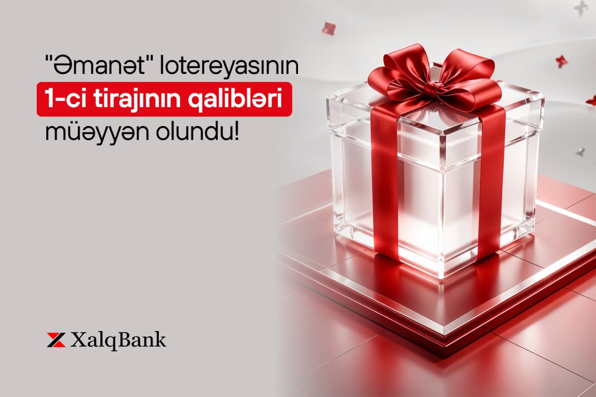Xalq Bankın “Əmanət” lotereyasının ilk tirajında qaliblər müəyyən oldu