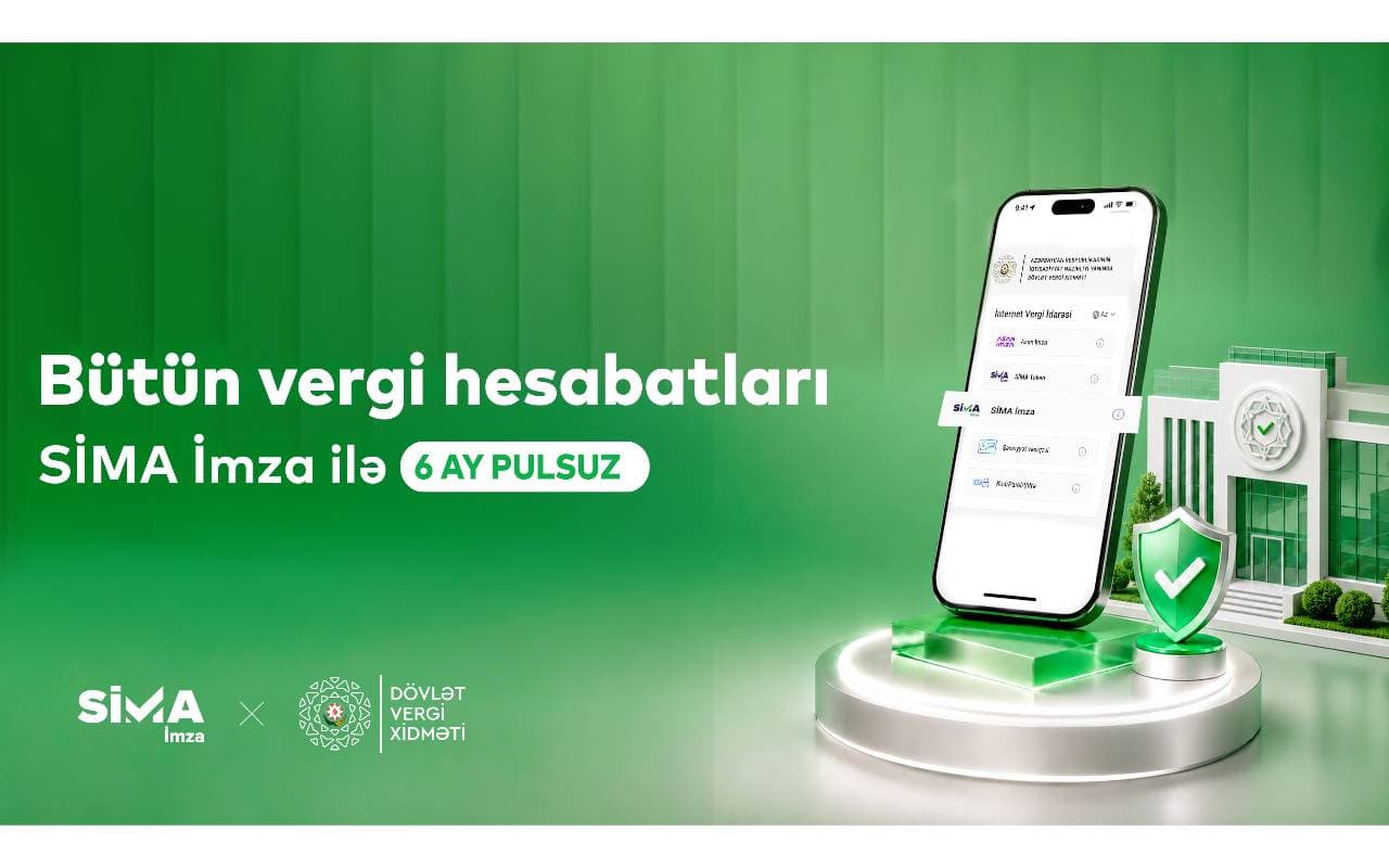 “SİMA İmza” ilə bütün vergi xidmətləri cibinizdə!
