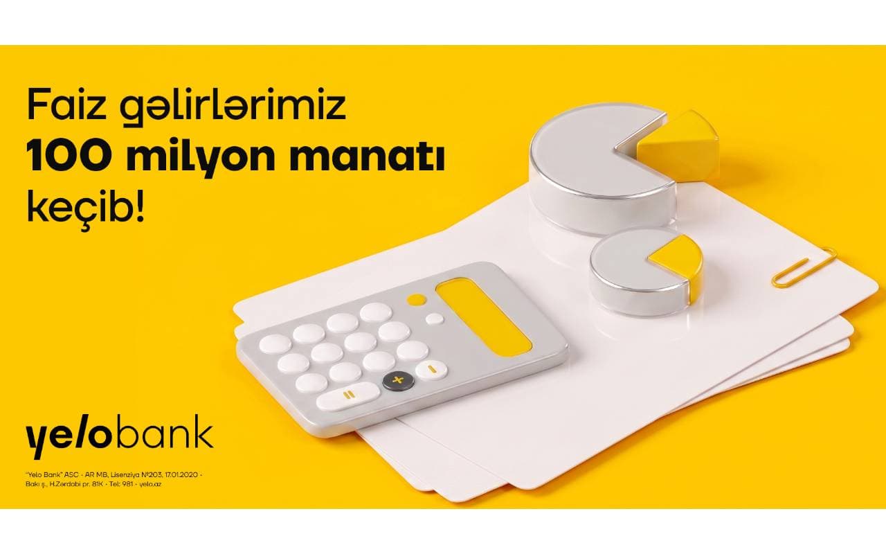 Yelo Bank ili 100 milyon manatdan çox faiz gəliri ilə yarıladı