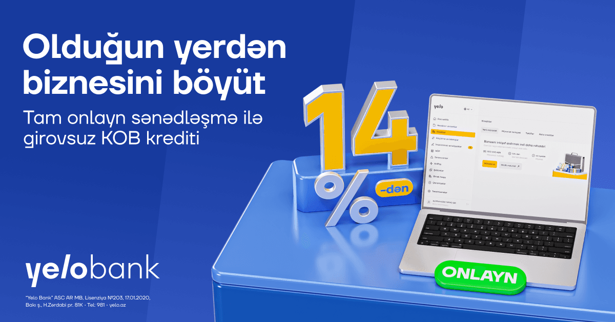 Yelo Bank-dan sahibkarlara 300 000 AZN-dək onlayn və girovsuz kredit! — 2