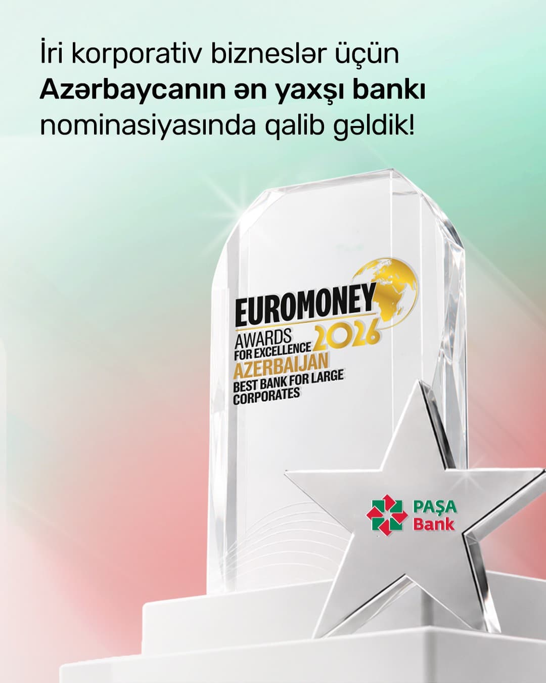 “Euromoney” PAŞA Bankı “Azərbaycanın iri korporativ biznes üçün ən yaxşı bankı” seçib — 2