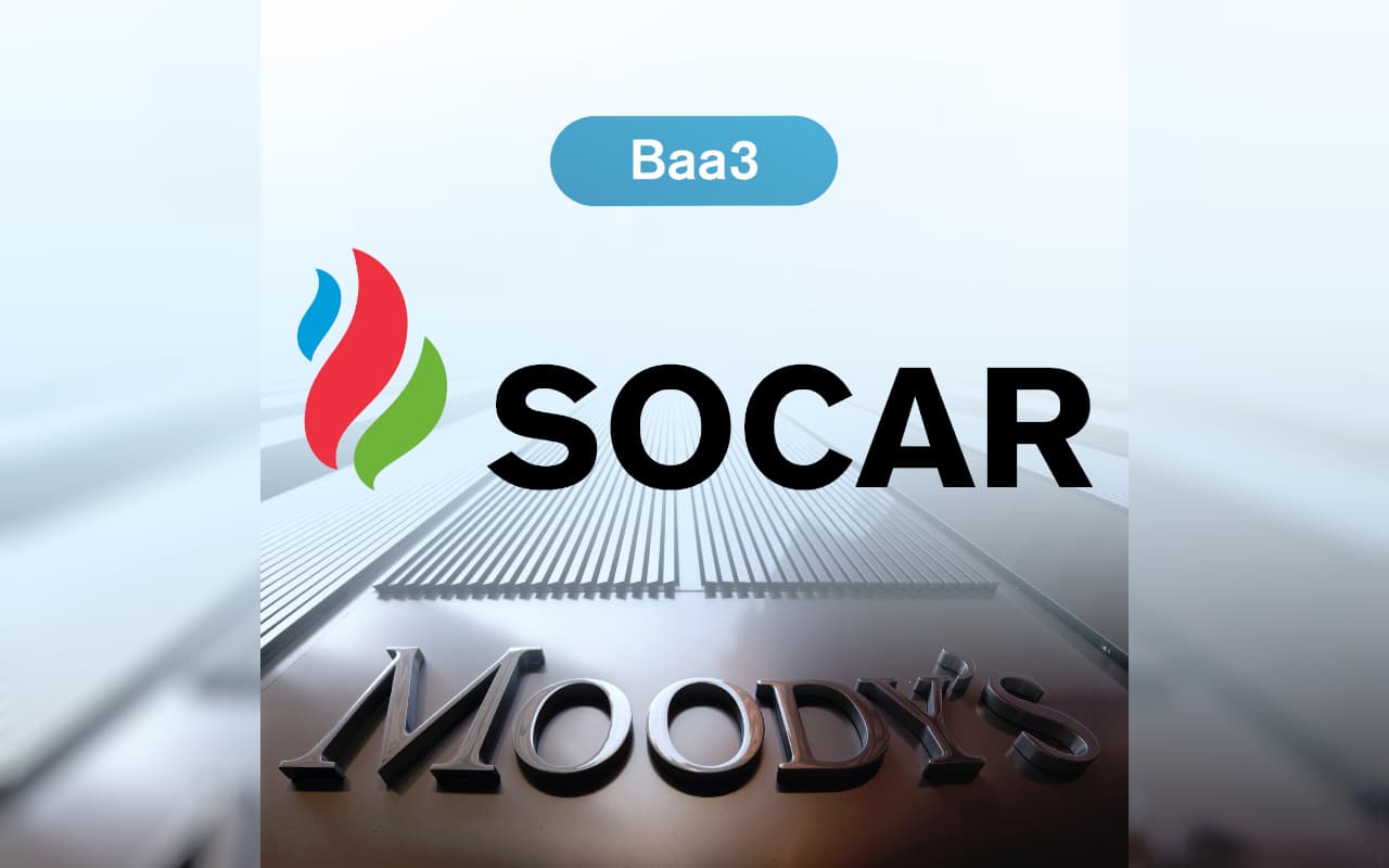 Moody’s SOCAR-ın Baa3 kredit reytinqini "stabil" proqnozla təsdiqləyib