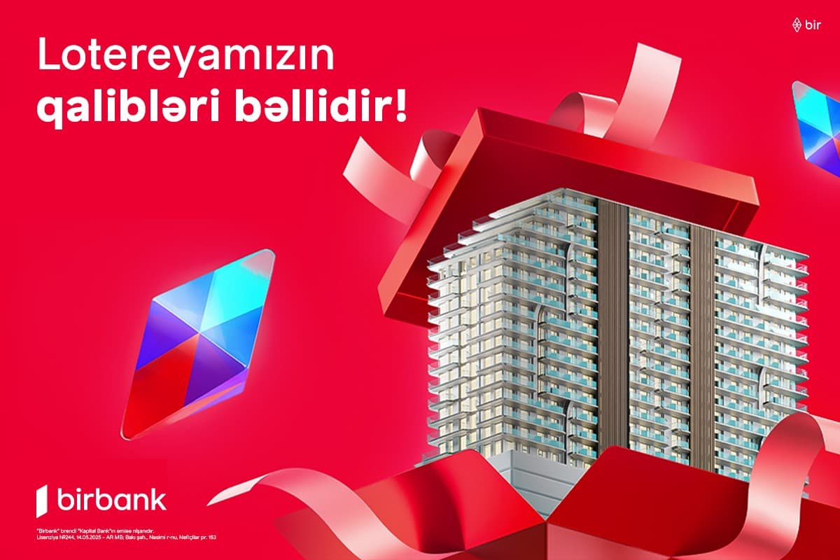 Birbank-ın Yeni il lotereyasında mənzilin sahibi bəlli oldu