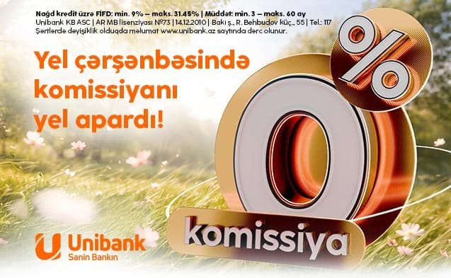 Unibank Yel çərşənbəsi münasibətilə 0 % komissiyalı kredit aksiyası keçirir