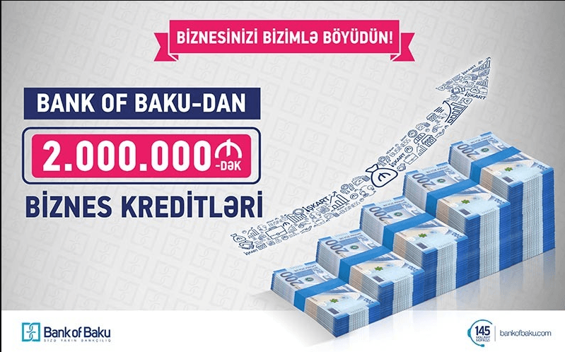 Bank of Baku-dan BİZNES KREDİTLƏRİ –  2.000.000 AZN-dək və KOMİSSİYASIZ!
