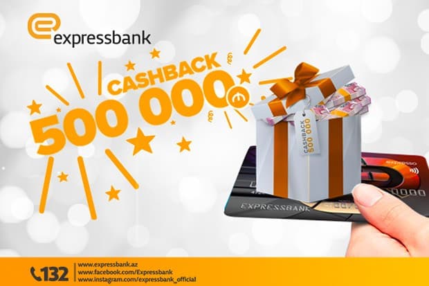 Expressbank müştəriləri yarım milyondan artıq cashback əldə edib!