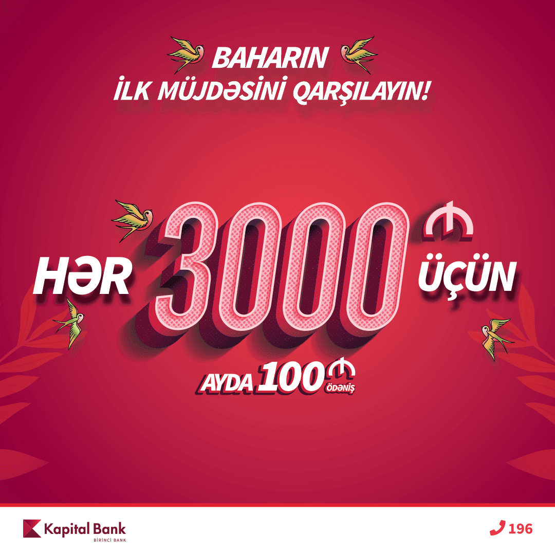 3000 manat alın, ayda 100 manat ödəyin!