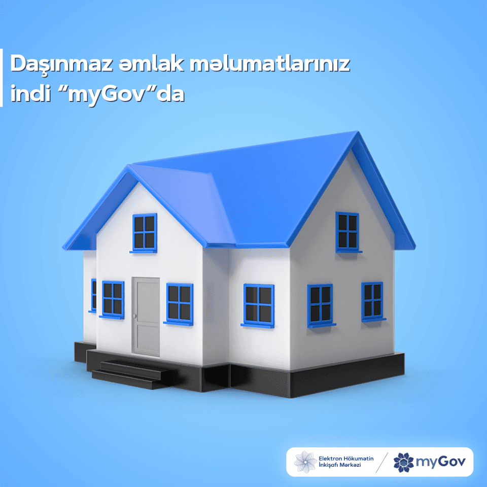 Daşınmaz əmlaka dair məlumatlarınız indi “myGov”-da