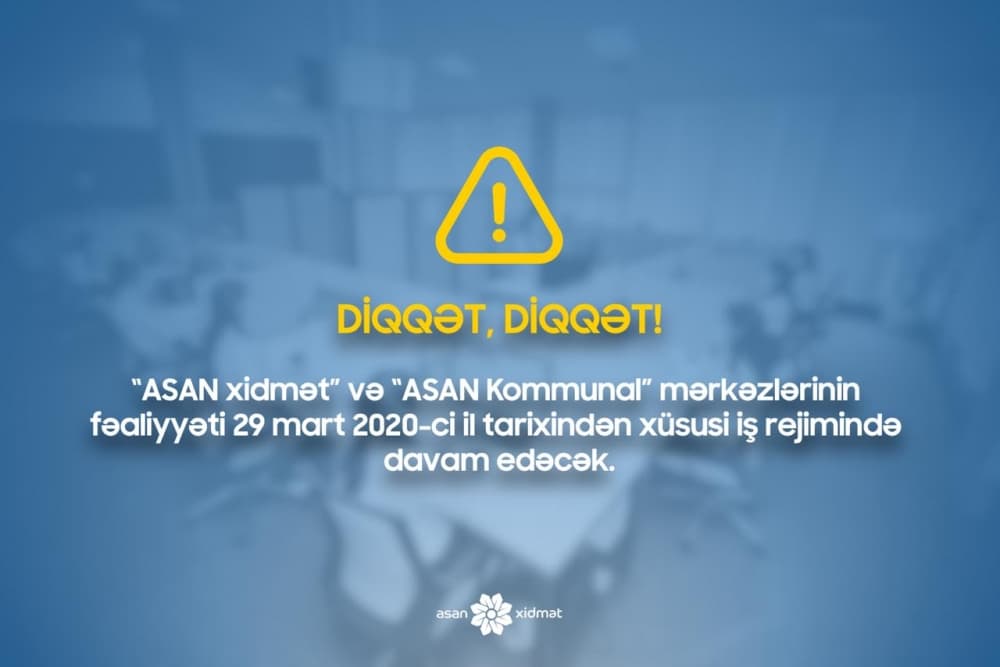 “ASAN xidmət” və “ASAN Kommunal” mərkəzlərinin fəaliyyəti xüsusi iş rejimində davam edəcək