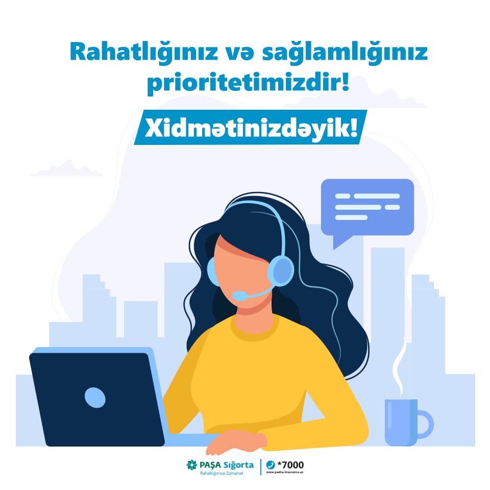 PAŞA Sığorta: “Ofislərimizdə müştəri müraciətlərinin qəbulu müvəqqəti dayandırılsa da, xidmətinizdəyik”
