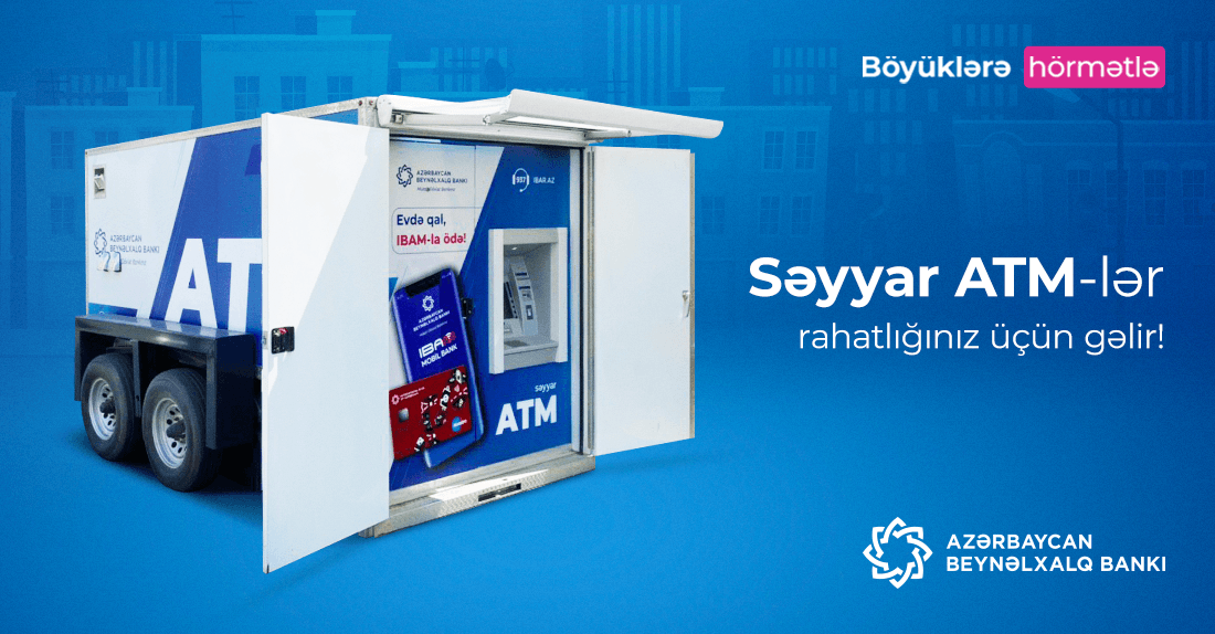 Azərbaycan Beynəlxalq Bankından  səyyar bankomatlar layihəsi