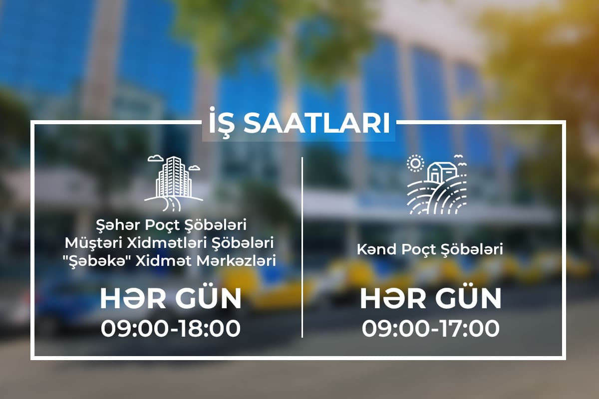 Poçt şöbələrinin iş vaxtında dəyişiklik
