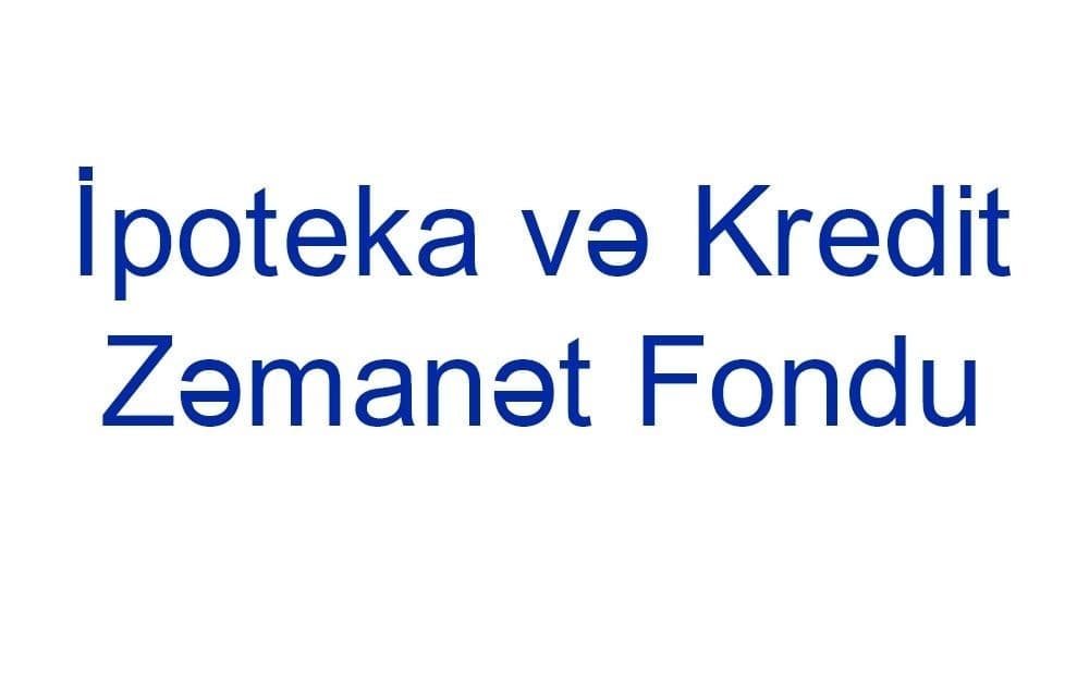 İpoteka və Kredit Zəmanət Fondunun gəlirləri və mənfəəti azalıb