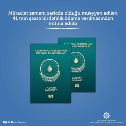 Xaricdə olduğuna görə 41 min şəxsə birdəfəlik ödəmə verilməsindən imtina edilib
