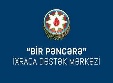 "Bir Pəncərə" İxraca Dəstək fəaliyyətini bərpa edi