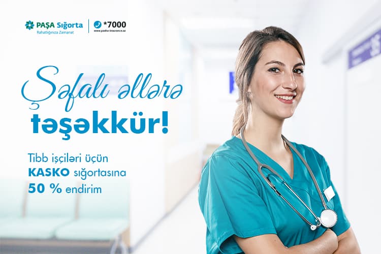 PAŞA Sığorta şirkəti tibb işçiləri üçün KASKO sığortasına 50% endirim elan edir