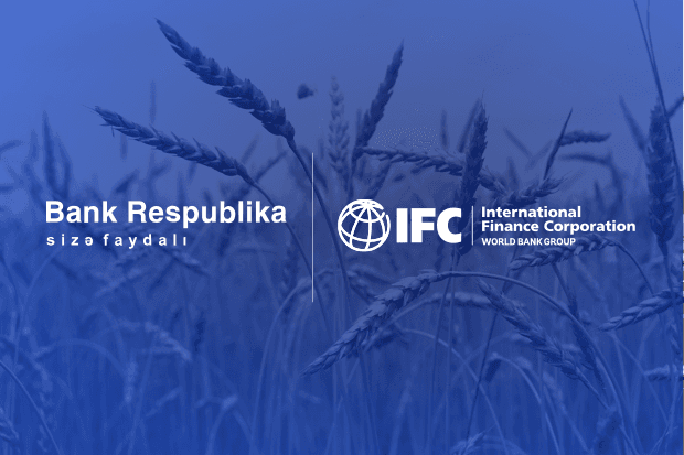 Bank Respublika və IFC arasında olan əməkdaşlıq genişlənir