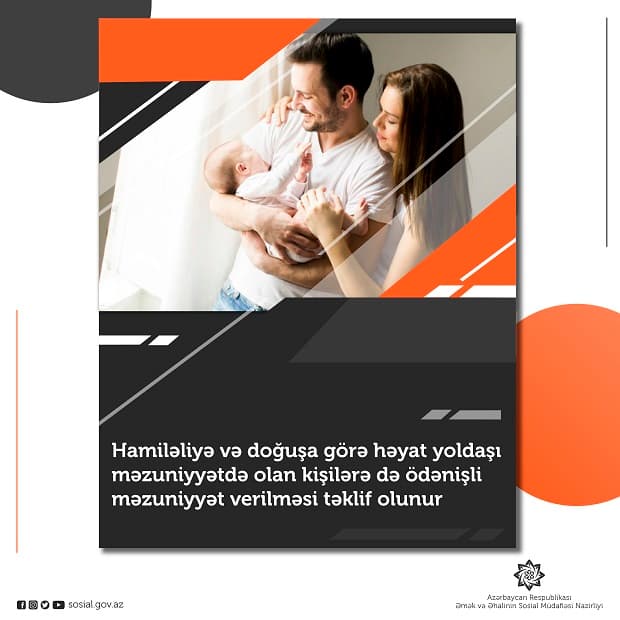 Hamiləliyə və doğuşa görə həyat yoldaşı məzuniyyətdə olan kişilərə də məzuniyyət verilməsi təklif edilir